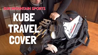 Kube Travel Golf Cover  Sun Mountain Sports [upl. by Uhsoj42]