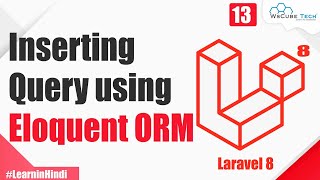 Insert Query in Laravel using Eloquent ORM  Explained in Hindi  Laravel 8 Tutorial 13 [upl. by Nnayar]