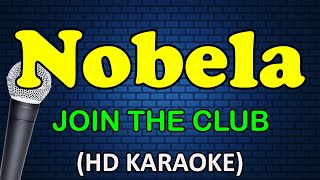 NOBELA  Join The Club HD Karaoke [upl. by Inoliel]