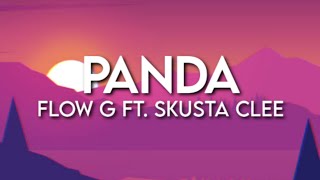 Flow G ft Skusta Clee  Panda Remix Lyrics [upl. by Eniretak]