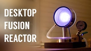 Making a Desktop Fusion Reactor [upl. by Sklar]