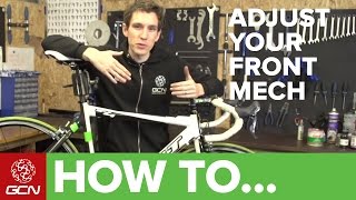 How To Adjust Your Front Derailleur [upl. by Hyland]