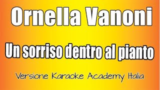 Ornella Vanoni  Un Sorriso Dentro Al Pianto  Versione Karaoke Academy Italia [upl. by Acinoed]