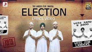 Landers  Election feat Smayra amp Mr V Grooves  Lyrics Video  Latest Punjabi Song 2016 [upl. by Nonnah]