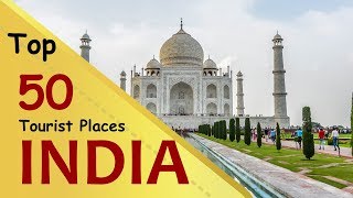 quotINDIAquot Top 50 Tourist Places  India Tourism [upl. by Giark]