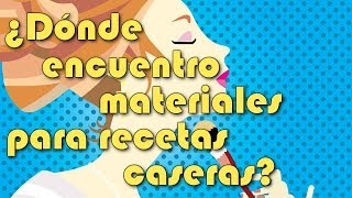 Dónde y cómo comprar materiales para recetas caseras [upl. by Ridgley]