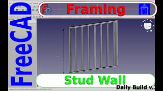 FreeCAD Tutorial  Framing BasicShed Wall [upl. by Trabue]