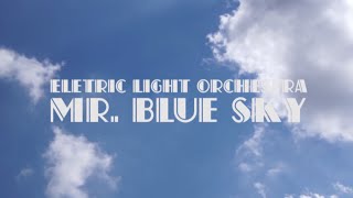 Mr Blue Sky  Electric Light Orchestra Lyrics [upl. by Pippo]