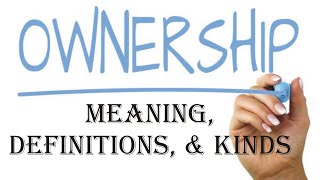 Ownership Meaning Definition amp Kinds  Jurisprudence  Law Guru [upl. by Naraj]