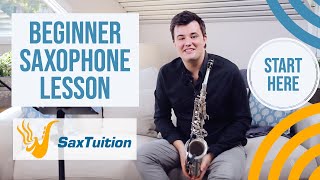 Beginner Saxophone Lesson 1  SaxTuition Beginner Series [upl. by Faden72]