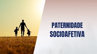 Paternidade socioafetiva [upl. by Broder365]