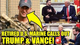 Decorated US Marine BLASTS Trump amp Vance Over Zelensky Attack🚨 [upl. by Erdeid]