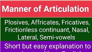 Phonetics Manner of Articulation plosive affricate fricative nasal lateral frictionless [upl. by Ecneret]