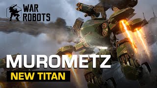 Murometz Titan Overview  War Robots [upl. by Irwin]