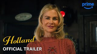 HOLLAND  Official Trailer  Prime Video [upl. by Bianka]