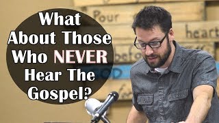 About people who NEVER hear the gospel [upl. by Nesilla]