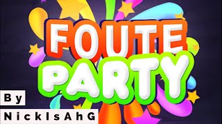 FOUTE PARTY MIX By NickIsAhG [upl. by Latsyc]