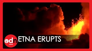 Mount Etna Erupts Spectacular Footage Shows Volcano Spewing Molten Lava [upl. by Blane]