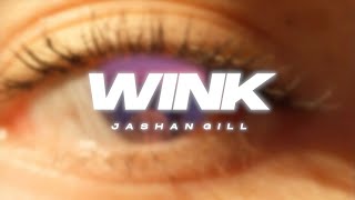 Wink  Jashan Gill Official Audio KushKauz  New Punjabi Song 2023  Flex Records x G Digital [upl. by Moore]