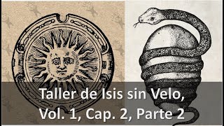 Taller de Isis sin Velo Vol 1 Cap 2 Parte 2 [upl. by Anilemrac]