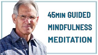 45 MIN GUIDED MINDFULNESS MEDITATION  JON KABAT ZINN [upl. by Adierf]