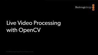 Live Video Processing with OpenCV [upl. by Brasca]