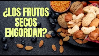 ¿COMER FRUTOS SECOS ENGORDA [upl. by Nilhsa]