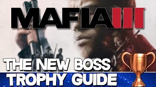 Mafia 3  The New Boss Trophy Guide [upl. by Torrie]