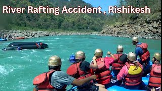 River Rafting in Rishikesh 2023 Rafting AccidentBudget Tour amp Full Details [upl. by Urial]