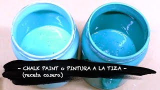 CHALK PAINT CASERO o PINTURA A LA TIZA  RECETA CASERA [upl. by Adanar]