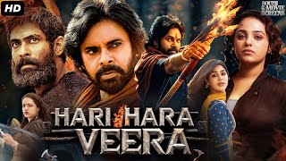 Pawan Kalyans HARI HARA VEERA Full Movie In Hindi  Rana Daggubati Nithya  South Action Movie [upl. by Renie]