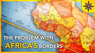 The Problem With Africas Borders [upl. by Sokcin896]