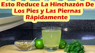 Esto Reduce La Hinchazón De Pies Tobillos y Piernas Rápidamente REMEDIO PARA RETENSION DE LIQUIDO [upl. by Babbette]