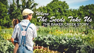 Where The Seeds Take Us The Baker Creek Story [upl. by Branen582]