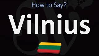 How to Pronounce Vilnius CORRECTLY [upl. by Netsrik]