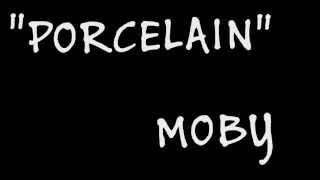 Porcelain by Moby lyrics [upl. by Jabe]