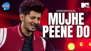 Mujhe Peene Do  Darshan Raval  Unacademy Unwind With MTV [upl. by Sillad89]