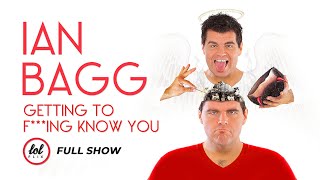 Ian Bagg • Getting To Fing Know You • FULL SHOW  LOLflix [upl. by Ennovyhs744]