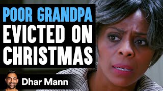 Landlord Evicts Poor Grandpa On Christmas Instantly Regrets It  Dhar Mann [upl. by Leroj301]