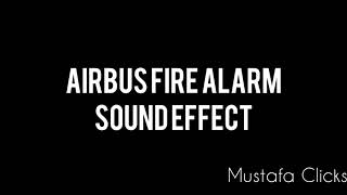 Airbus Fire Alarm Sound Effect  Mustafa Clicks [upl. by Anuahsat]