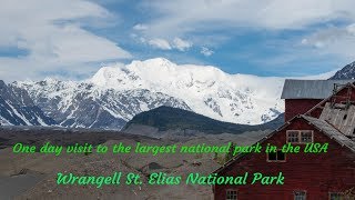 Wrangell St Elias National Park One day visit to the largest national park [upl. by Ian749]