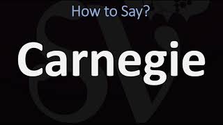 How to Pronounce Carnegie CORRECTLY [upl. by Aihsened564]