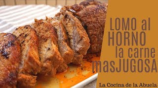 Lomo al horno La carne más jugosa Receta sencilla [upl. by Amarillas]