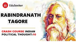 RABINDRANATH TAGORE in Hindi  Indian Political Thought  Crash Course  10 [upl. by Rubel166]