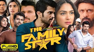 The Family Star Full Movie Hindi Dubbed 2024  Vijay Deverakonda  Mrunal Thakur  Review amp Facts [upl. by Eladnor255]