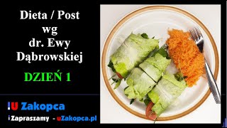 Dieta  Post dr Ewy Dąbrowskiej u Zakopca  Dzień 1 [upl. by Nnahgaem479]