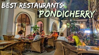 Top 10 Restaurants in Pondicherry  Food Guide 2018 [upl. by Bartholemy388]