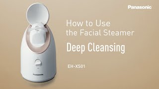 How to Use Panasonics Facial Steamer EHXS01  Deep Cleansing [upl. by Amoihc]