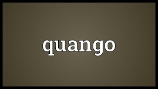 Quango Meaning [upl. by Yzdnil552]