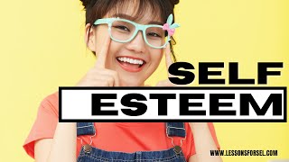 SEL Video Lesson of the Week week 10 Self Esteem [upl. by Gokey]